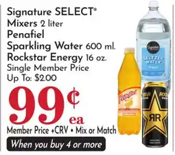 Pavilions Signature SELECT Mixers 2 liter Penafiel Sparkling Water 600 ml. Rockstar Energy 16 oz offer