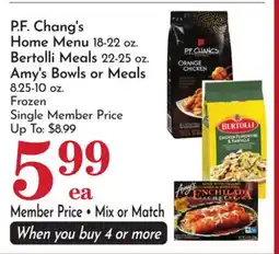 Pavilions P.F. Chang's Home Menu 18-22 oz. Bertolli Meals 22-25 oz. Amy's Bowls or Meals 8.25-10 oz offer