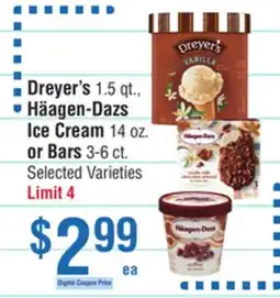 Smart & Final Dreyer's 1.5 qt., HΓ€agen-Dazs Ice Cream 14 oz. or Bars 3-6 ct offer