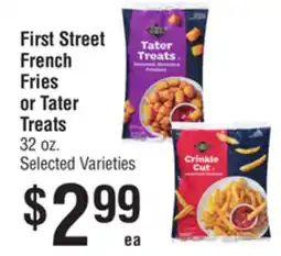 Smart & Final First Street French Fries or Tater Treats offer
