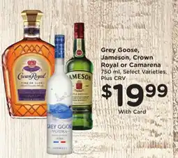 Ralphs Grey Goose, Jameson, Crown Royal or Camarena offer