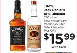 Ralphs Tito's, Jack Daniel's or El Jimador offer