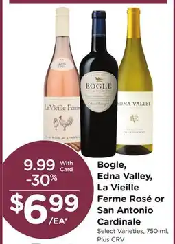 Ralphs Bogle, Edna Valley, La Vieille Ferme Rosé or San Antonio Cardinale offer