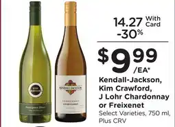 Ralphs Kendall-Jackson, Kim Crawford, J Lohr Chardonnay or Freixenet offer