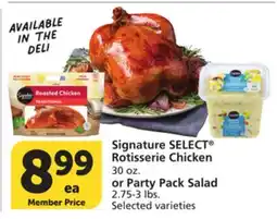 Vons Signature SELECT Rotisserie Chicken 30 oz. or Party Pack Salad 2.75-3 lbs offer