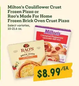 Sprouts Farmers Market Milton's Cauliflower Crust Frozen Pizza or Rao's Made For Home Frozen Brick Oven Crust Pizza offer