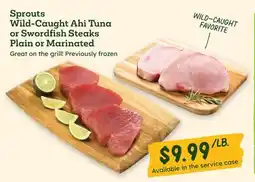 Sprouts Farmers Market Sprouts Wild-Caught Ahi Tuna or Swordfish Steaks offer