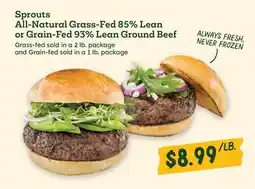 Sprouts Farmers Market Sprouts All-Natural Grass-Fed 85% Lean or Grain-Fed 93% Lean Ground Beef offer