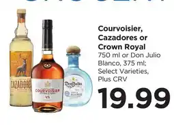 Food 4 Less Courvoisier, Cazadores or Crown Royal 750 ml or Don Julio Blanco, 375 ml offer