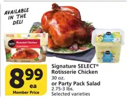 Albertsons Signature SELECT Rotisserie Chicken 30 oz. or Party Pack Salad 2.75-3 lbs offer