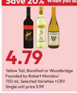 Stater Bros Yellow Tail, Barefoot or Woodbridge Founded by Robert Mondavi offer