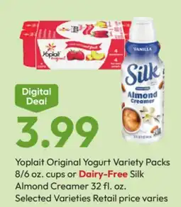 Stater Bros Yoplait Original Yogurt Variety Packs 8/6 oz. cups or Dairy-Free Silk Almond Creamer 32 fl. oz offer