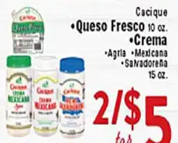 Rio Valley Market Cacique • Queso Fresco 10 oz. • Crema • Agria • Mexicana • Salvadoreña 15 oz offer