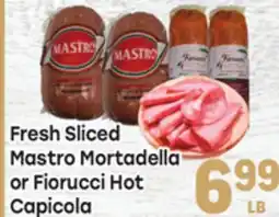 Tony’s Fresh Market Fresh Sliced Mastro Mortadella or Fiorucci Hot Capicola offer