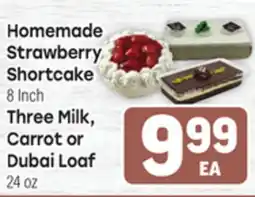 Tony’s Fresh Market Homemade Strawberry Shortcake or Three Milk, Carrot or Dubai Loaf offer