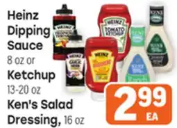 Tony’s Fresh Market Heinz Dipping Sauce 8 oz or Ketchup 13-20 oz Ken's Salad Dressing, 16 oz offer