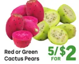 Tony’s Fresh Market Red or Green Cactus Pears offer