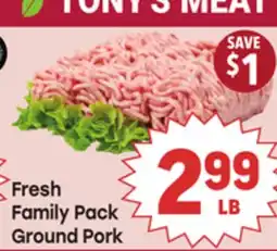 Tony’s Fresh Market Fresh Family Pack Ground Pork offer