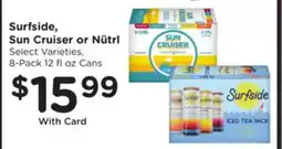 Mariano's Surfside, Sun Cruiser or Nütril offer