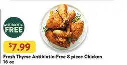 Fresh Thyme Fresh Thyme Antibiotic-Free 8 piece Chicken offer