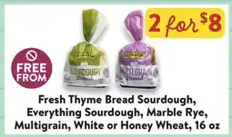Fresh Thyme Fresh Thyme Bread Sourdough, Everything Sourdough, Marble Rye, Multigrain, White or Honey Wheat offer