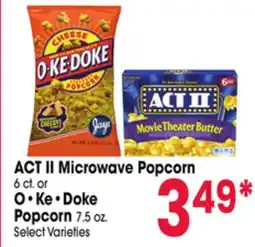 Jewel-Osco ACT II Microwave Popcorn 6 ct. or O-Ke-Doke Popcorn 7.5 oz offer