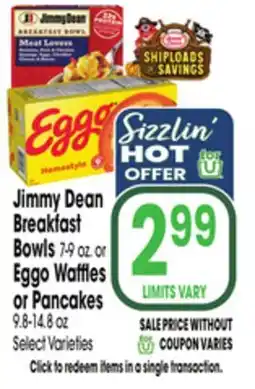 Jewel-Osco Jimmy Dean Breakfast Bowls 7-9 oz. or Eggo Waffles or Pancakes 9.8-14.8 oz offer