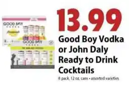 Festival Foods Good Boy Vodka or John Daly Ready to Drink Cocktails offer