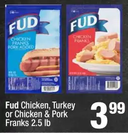 Super King Markets Fud Chicken, Turkey or Chicken & Pork Franks 2.5 lb offer