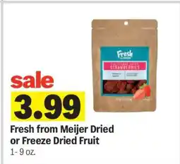 Meijer Fresh from Meijer Dried or Freeze Dried Fruit offer