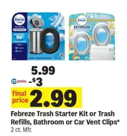 Meijer Febreze Trash Starter Kit or Trash Refills, Bathroom or Car Vent Clips offer