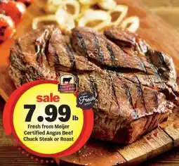 Meijer Fresh from Meijer Certified Angus Beef Chuck Steak or Roast offer