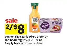Meijer Dannon Light & Fit, Oikos Greek or Too Good Yogurt or Simply Juice offer