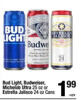 Super King Markets Bud Light, Budweiser, Michelob Ultra 25 oz or Estrella Jalisco 24 oz Cans offer