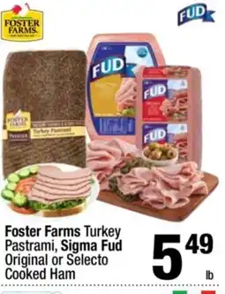 Super King Markets Foster Farms Turkey Pastrami, Sigma Fud Original or Selecto Cooked Ham offer