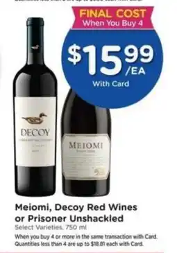 Mariano's Meiomi, Decoy Red Wines or Prisoner Unshackled offer