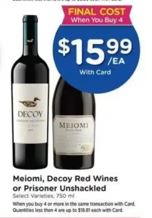 Meiomi, Decoy Red Wines or Prisoner Unshackled