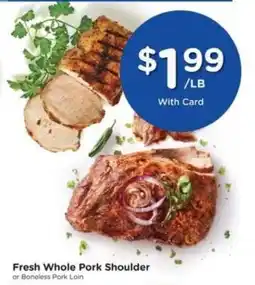 Mariano's Fresh Whole Pork Shoulder or Boneless Pork Loin offer