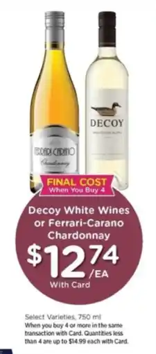 Mariano's Decoy White Wines or Ferrari-Carano Chardonnay offer