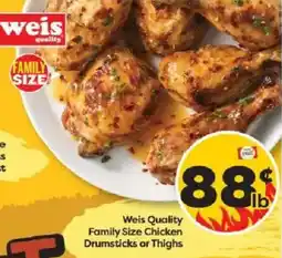Weis Markets Weis Quality Family Size Chicken Drumsticks or Thighs offer