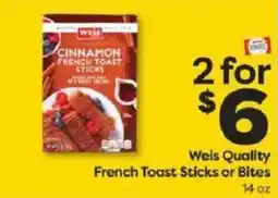 Weis Markets Weis Quality French Toast Sticks or Bites offer