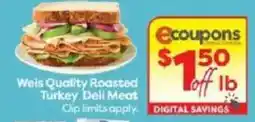 Weis Markets Weis Quality Roasted Turkey Deli Meat offer