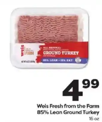 Weis Fresh from the Farm Ground Turkey