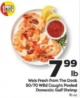 Weis Markets Weis Fresh from The Dock 50/70 Wild Caught Peeled Domestic Gulf Shrimp offer