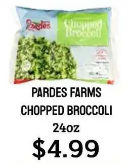Seven Mile Market Pardes Farms chopped broccoli offer