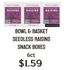 Seven Mile Market Bowl & Basket seedless raisins snack boxes offer