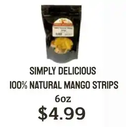 Seven Mile Market Simply delicious 100% natural mango strips offer