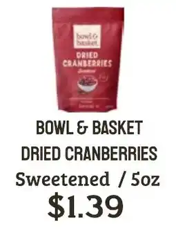 Seven Mile Market Bowl & Basket dried cranberries offer