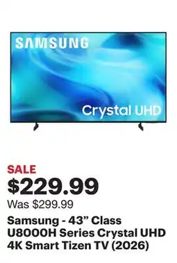 Best Buy Samsung - 43 Class U8000H Series Crystal UHD 4K Smart Tizen TV (2026) offer