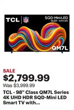 Best Buy TCL - 98 Class QM7L Series 4K UHD HDR SQD-Mini LED Smart TV with Google TV (2026) offer